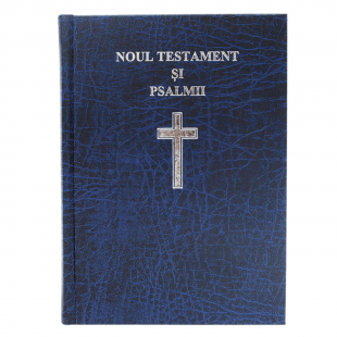 Noul Testament si Psalmii, coperta cartonata tare, bleu. scris mare, simbol cruce